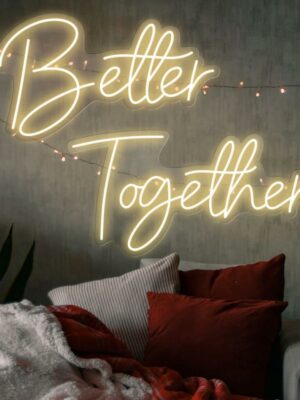 LargeneonsignBetterTogether.jpg
